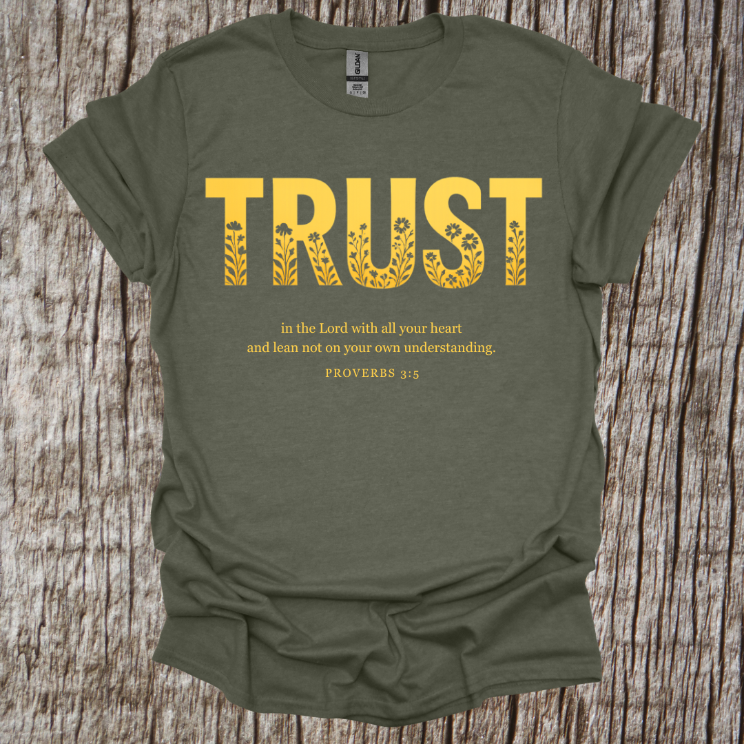 Trust – Proverbs 3:5 T-Shirt