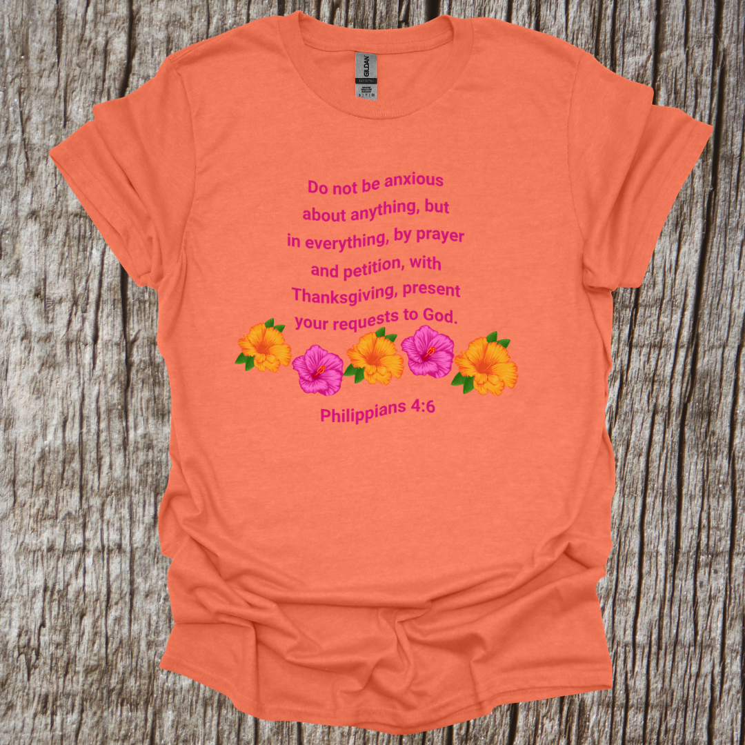 Philippians 4:6 T-Shirt