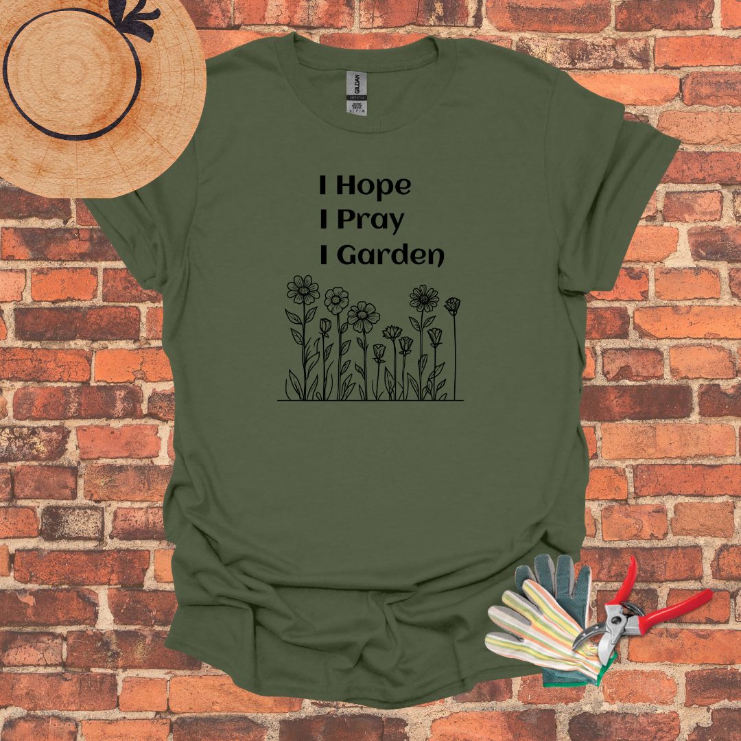 I Hope I Pray I Garden T-Shirt — Floral Faith Tee