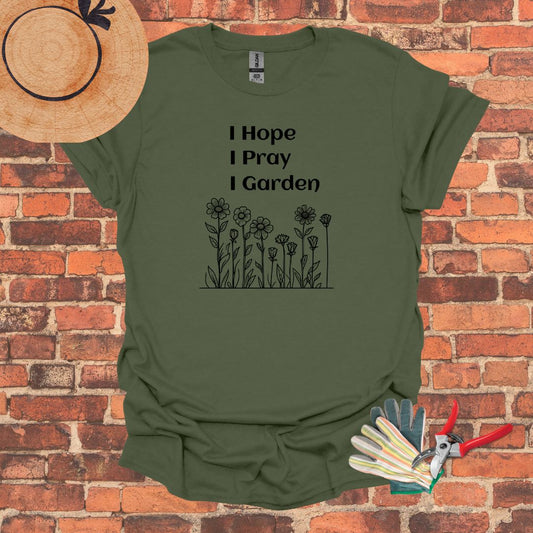 I Hope I Pray I Garden T-Shirt — Floral Faith Tee