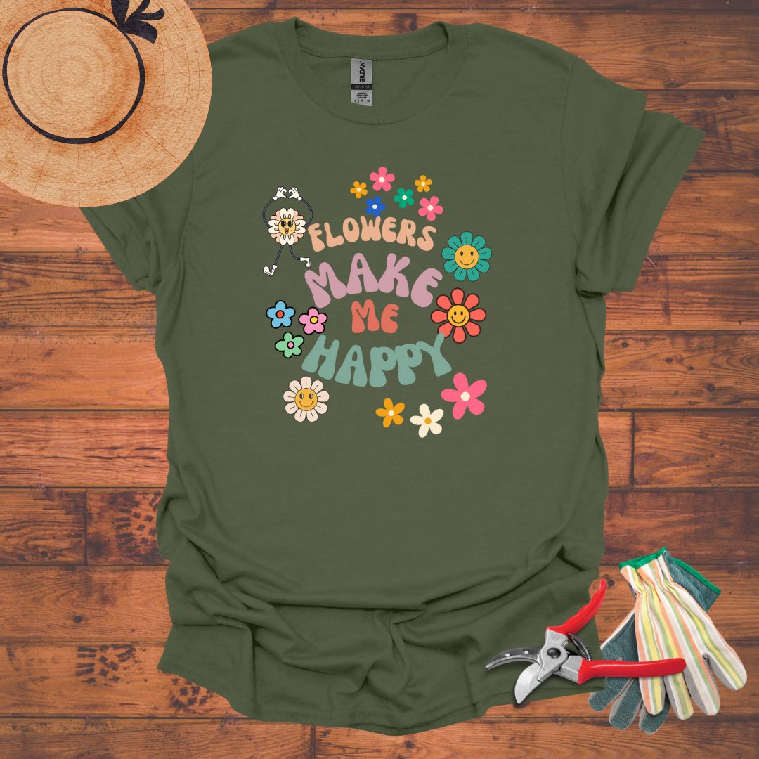 Flowers Make Me Happy T-Shirt