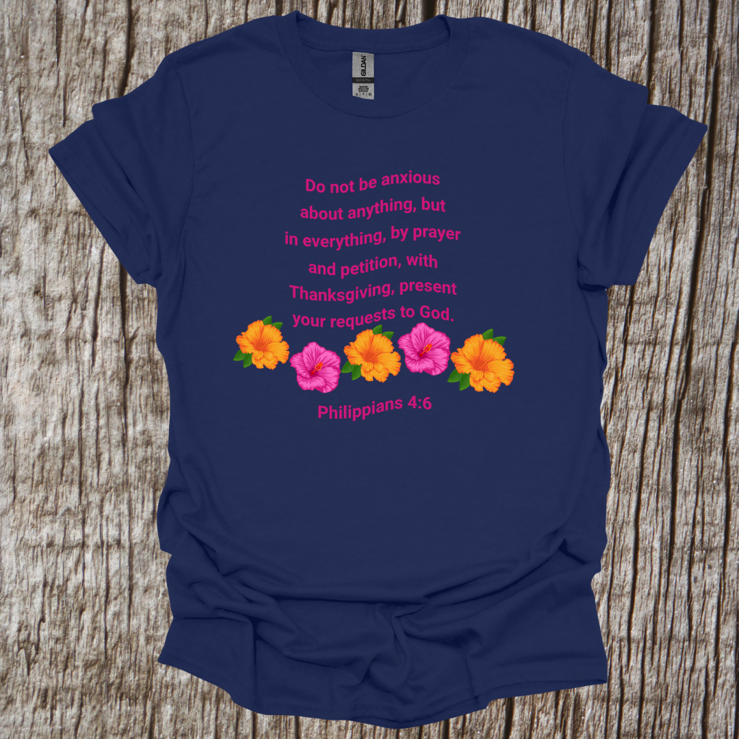Philippians 4:6 T-Shirt