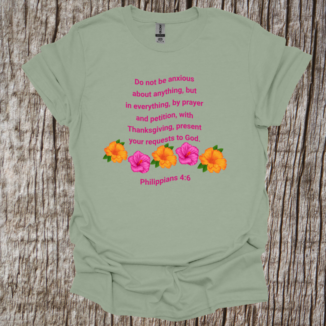 Philippians 4:6 T-Shirt