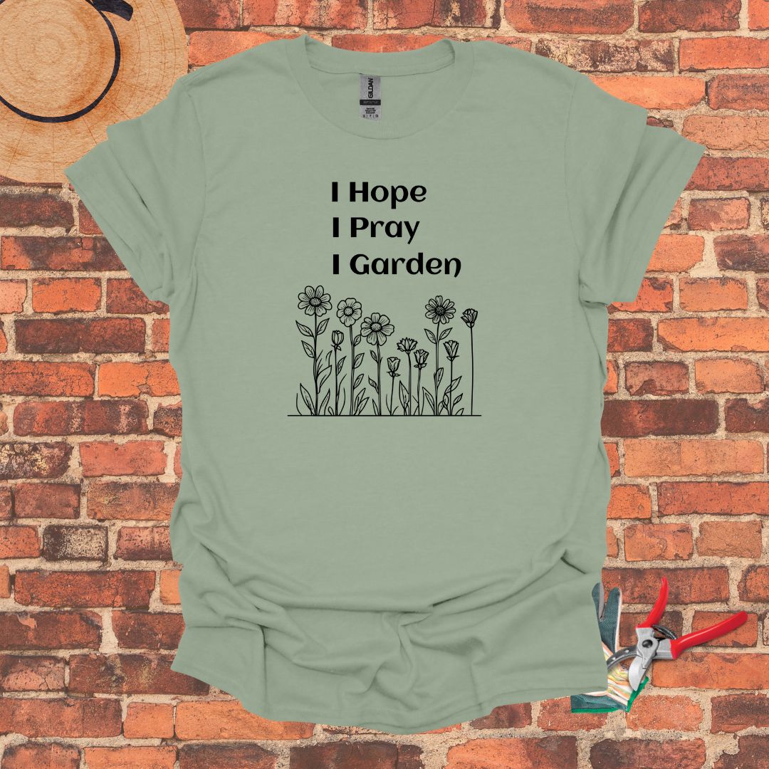 I Hope I Pray I Garden T-Shirt — Floral Faith Tee