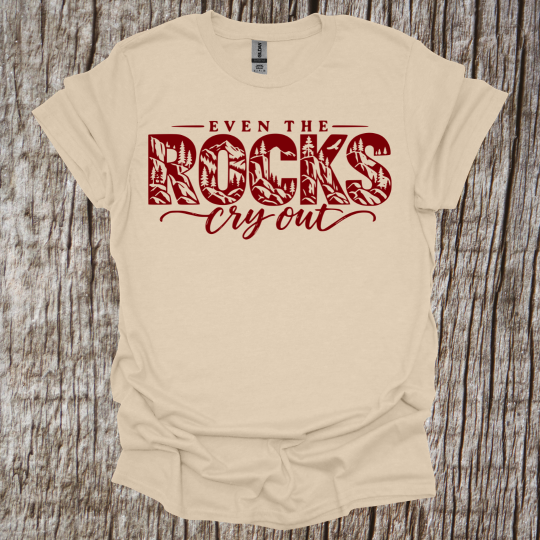 Even the Rocks Cry Out – T-Shirt